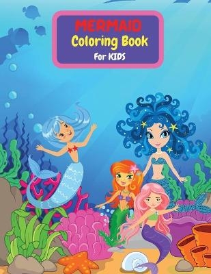 Mermaid Coloring Book for Kids - Tony Reed