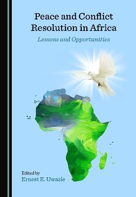 Peace and Conflict Resolution in Africa - 