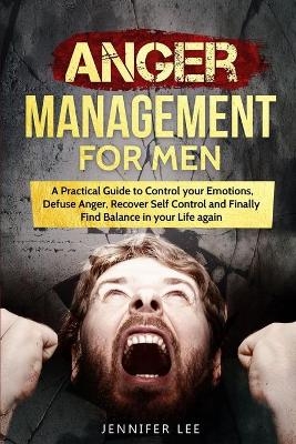 Anger Management for Men - Jennifer Lee
