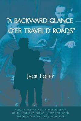 A Backward Glance O'Er Travel'd Roads