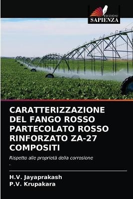 Caratterizzazione del Fango Rosso Partecolato Rosso Rinforzato Za-27 Compositi