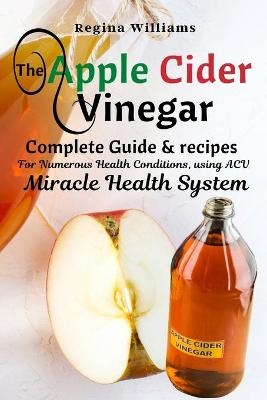 The Apple Cider Vinegar - Regina Williams