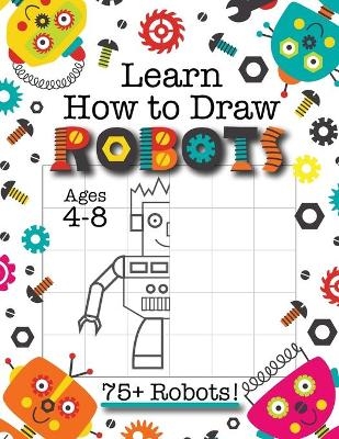 Learn How to Draw Robots -  Engage Books (Activities)