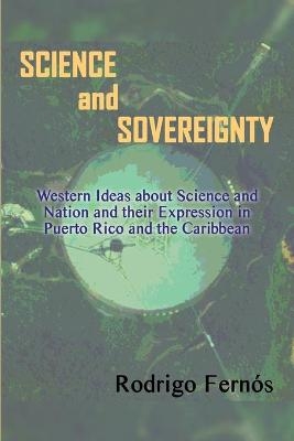 Science and Sovereignty - Rodrigo Fern&oacute;s