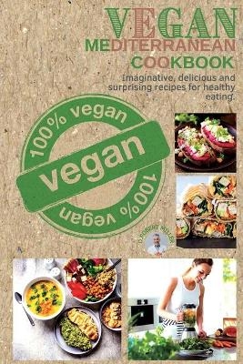 Vegan Mediterranean Cookbook - D Robert Miller