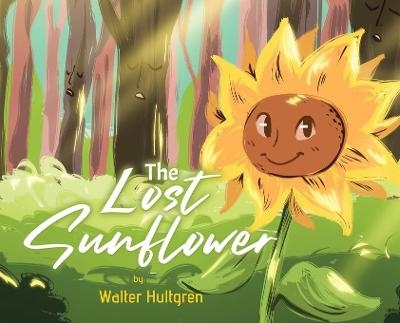 The Lost Sunflower - Walter Hultgren
