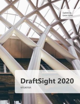 DraftSight 2020 käsikirja - Lasse Home