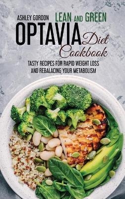 Lean and Green Optavia Diet Cookbook - Ashley Gordon