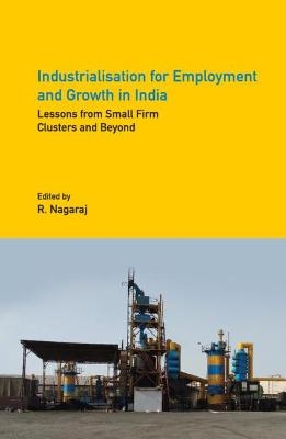 Industrialisation for Employment and Growth in India - 