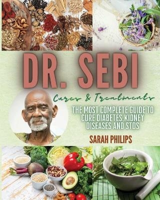 Dr. Sebi Cures and Treatments - Sarah Philips