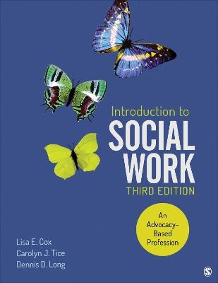 Introduction to Social Work - Lisa E. Cox, Carolyn J. Tice, Dennis D. Long