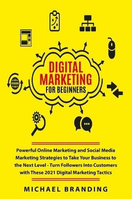 Digital Marketing for Beginners - Michael Branding