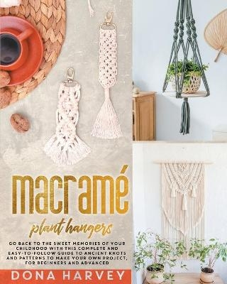 Macrame' Plant Hangers - Dona Harvey