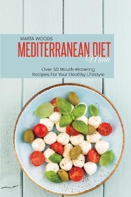 Mediterranean Diet Menu - Marta Woods