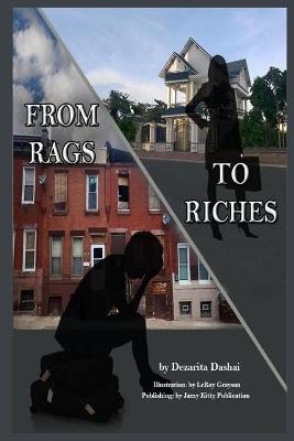 From Rags to Riches - Dezarita Dashai