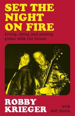 Set the Night on Fire - Robby Krieger