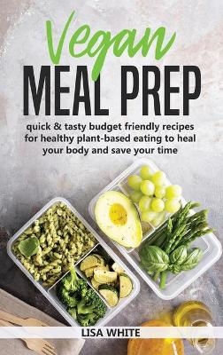 Vegan Meal Prep - Lisa White
