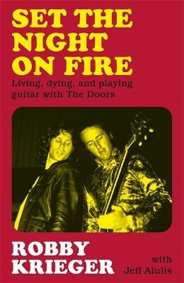 Set the Night on Fire - Robby Krieger