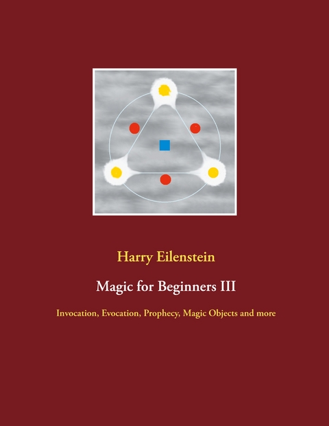 Magic for Beginners III - Harry Eilenstein