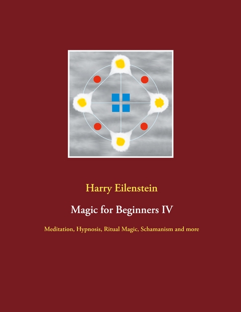 Magic for Beginners IV - Harry Eilenstein