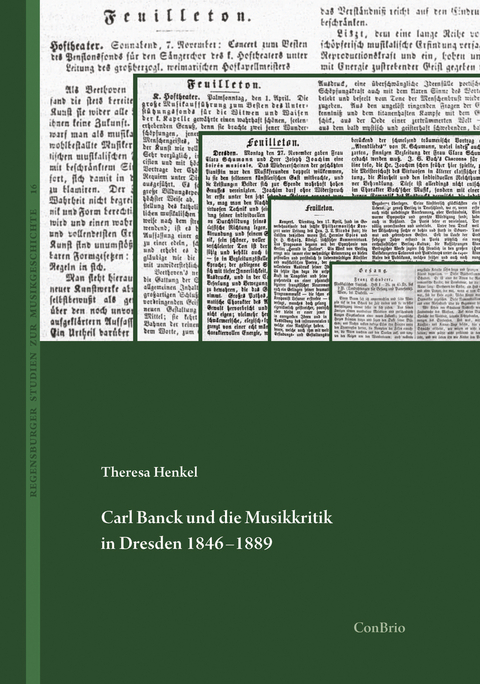 Carl Banck und die Musikkritik in Dresden 1846&ndash;1889 - Theresa Henkel