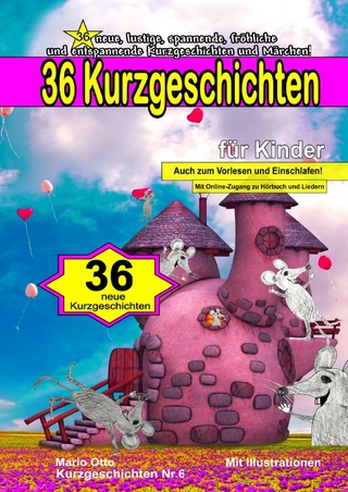36 Kurzgeschichten für Kinder (Gebundene, edle Ausgabe zum Verschenken)