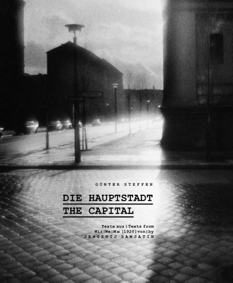 G&uuml;nter Steffen, Die Hauptstadt | The Capital - Jewgenij Samjatin
