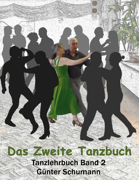 Das Zweite Tanzbuch - G&uuml;nter Schumann