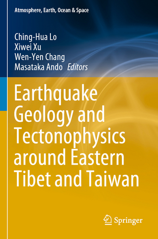 Earthquake Geology and Tectonophysics around Eastern Tibet and Taiwan