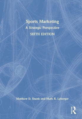 Sports Marketing - Matthew D. Shank, Mark R. Lyberger