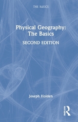 Physical Geography: The Basics - Holden, Joseph