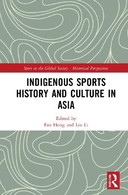 Indigenous Sports History and Culture in Asia - 