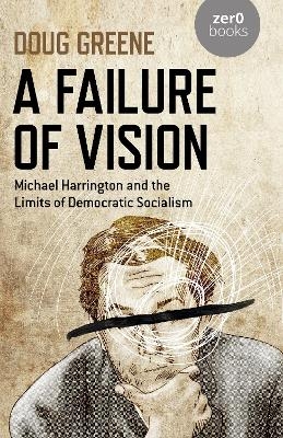 Failure of Vision, A - Doug Greene