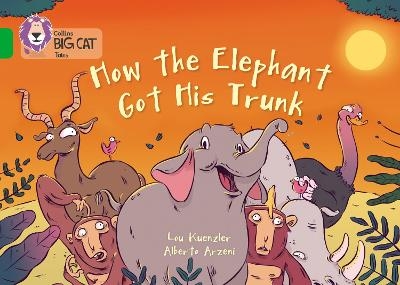 How The Elephant Got His Trunk - Lou Kuenzler