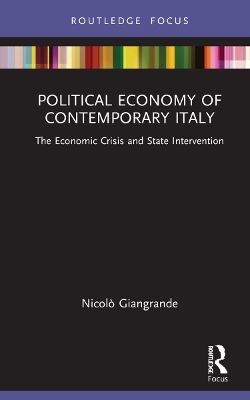 Political Economy of Contemporary Italy - Nicol&ograve; Giangrande