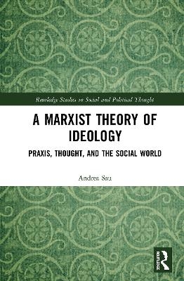 A Marxist Theory of Ideology - Andrea Sau