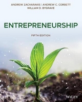 Entrepreneurship - Zacharakis, Andrew; Corbett, Andrew C.; Bygrave, William D.