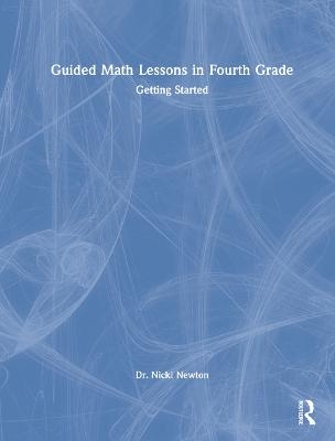 Guided Math Lessons in Fourth Grade - Nicki Newton