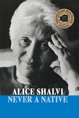 Never a Native - Alice Shalvi