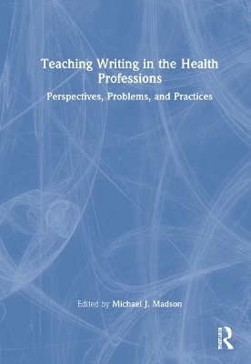 Teaching Writing in the Health Professions