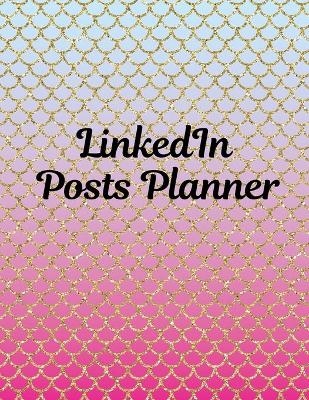 LinkedIn Posts Planner - Davina Gray