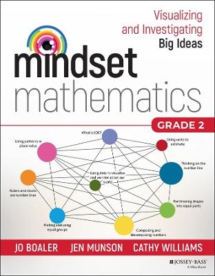 Mindset Mathematics: Visualizing and Investigating Big Ideas, Grade 2 - Jo Boaler, Jen Munson, Cathy Williams