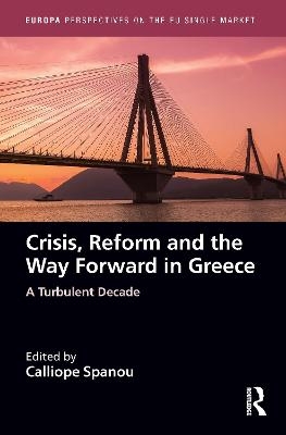 Crisis, Reform and the Way Forward in Greece