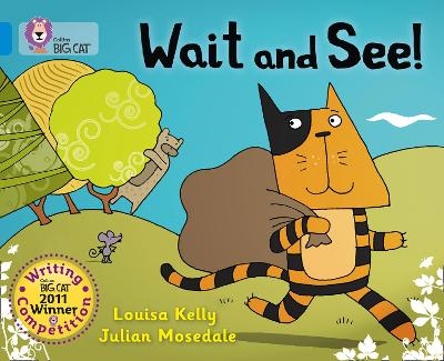 Wait and See! - Louisa Kelly