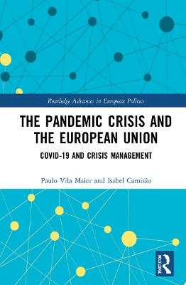 The Pandemic Crisis and the European Union - Paulo Vila Maior, Isabel Camis&atilde;o