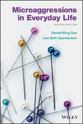 Microaggressions in Everyday Life - Derald Wing Sue, Lisa Spanierman