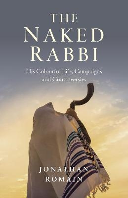 Naked Rabbi, The - Jonathan Romain