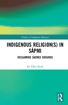 Indigenous Religion(s) in S&aacute;pmi - Siv Ellen Kraft