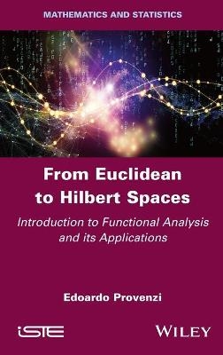 From Euclidean to Hilbert Spaces - Edoardo Provenzi