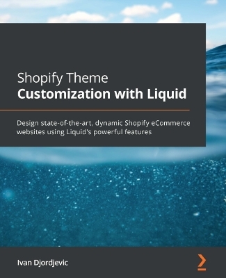 Shopify Theme Customization with Liquid - Ivan Djordjevic